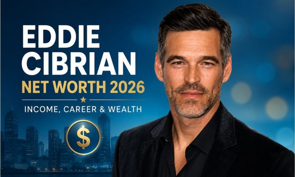 Eddie Cibrian net worth